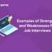 Examples of Strengths and Weaknesses for Job Interviews