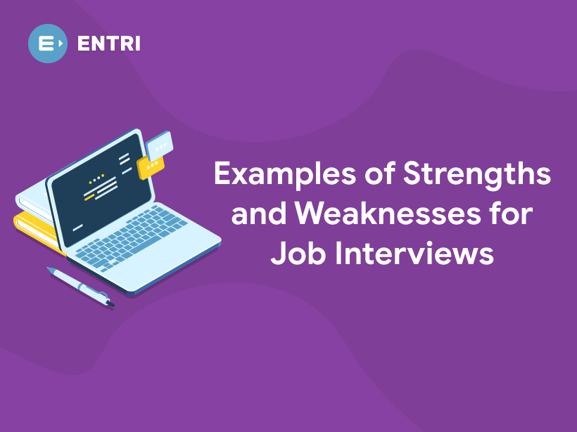 Examples Of Strengths And Weaknesses For Job Interviews - Entri Blog