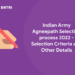 Indian Army Agneepath Selection process 2022 - Selection Criteria and Other Details