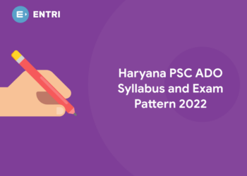 Haryana PSC ADO Syllabus and Exam Pattern 2022