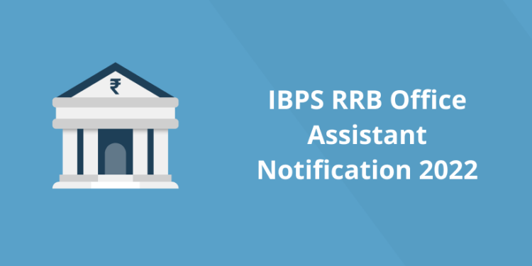 IBPS RRB Office Assistant Notification 2022