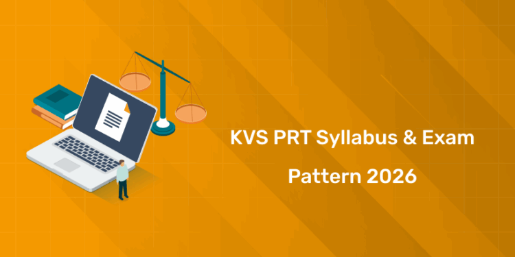 KVS PRT Syllabus 2026: New Exam Pattern, Marks Distribution & Section-Wise Topics