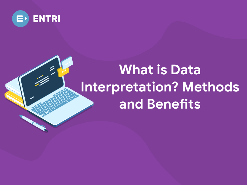 What Is Data Interpretation Methods And Benefits Entri Blog