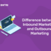 Difference between Inbound Marketing and Outbound Marketing