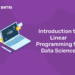 Introduction to Linear Programming for Data Science