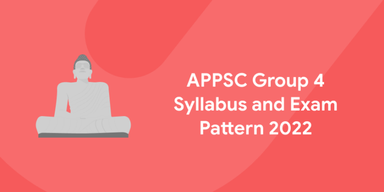 APPSC Group 4 Syllabus and Exam Pattern 2022