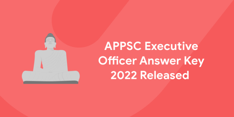 APPSC Executive Officer Answer Key 2022 Released