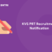 KVS PRT Recruitment Notification