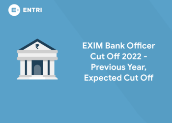EXIM Bank Officer Cut Off 2022 - Previous Year, Expected Cut Off