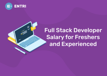 Full Stack Developer Salary for Freshers and Experienced