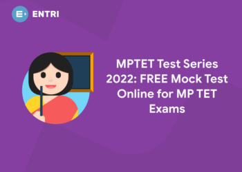 MPTET Test Series 2022: FREE Mock Test Online for MP TET Exams