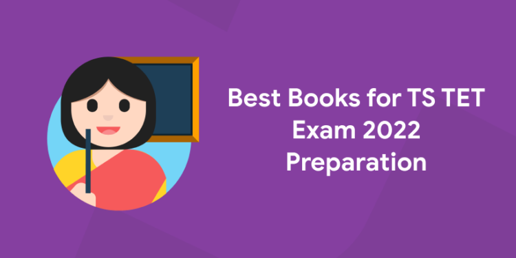 Best Books for TS TET Exam 2022 Preparation