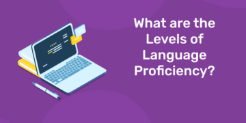 What are the Levels of Language Proficiency? - Entri Blog