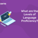 What are the Levels of Language Proficiency