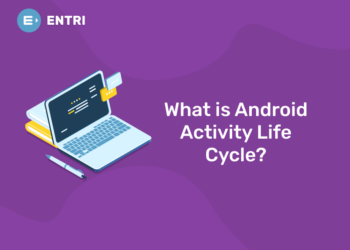 What is Android Activity Life Cycle
