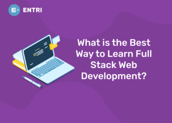 What is the Best Way to Learn Full Stack Web Development