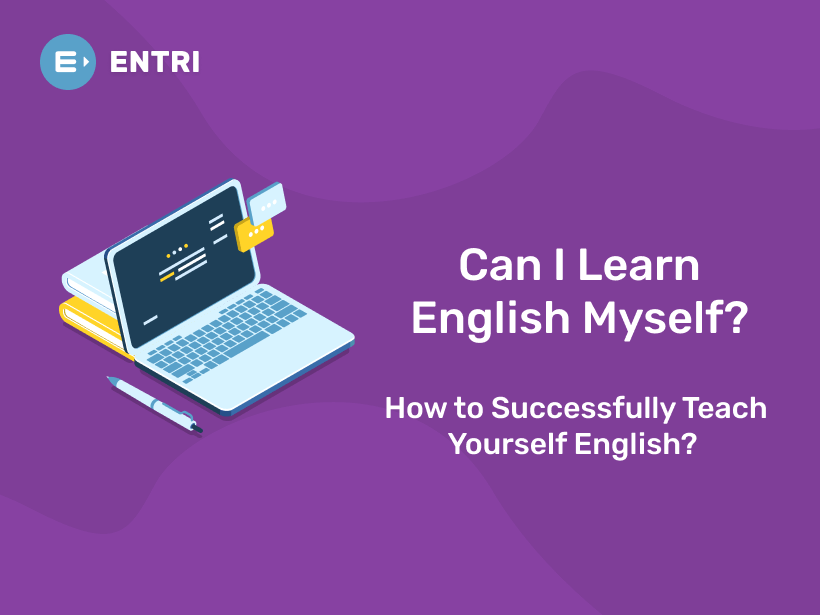 Can I Learn English Myself How To Learn English By Yourself Entri Blog