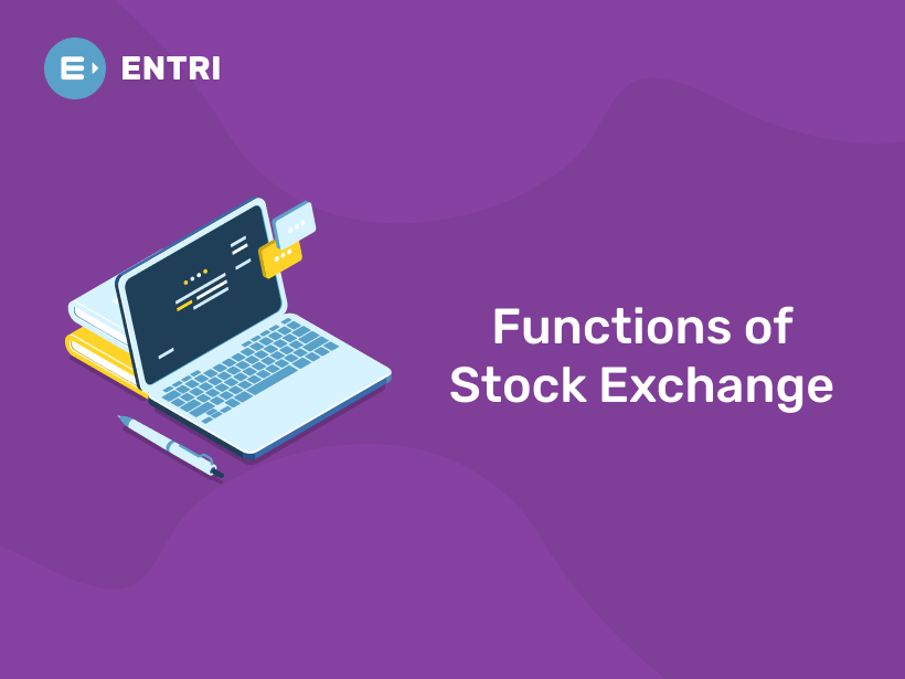 What are the Functions of Stock Exchange Entri Blog