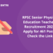 RPSC Senior Physical Education Teachers Recruitment 2022; Apply for 461 posts, Check Link