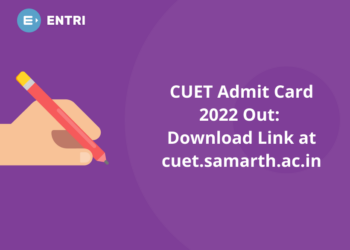 CUET Admit Card 2022 Out: Download Link at cuet.samarth.ac.in