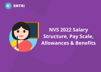 NVS 2022 Salary  Structure, Pay Scale, Allowances & Benefits