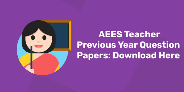 AEES Teacher Previous Year Question Paper