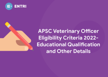 APSC Veterinary Officer Eligibility Criteria 2022- Educational Qualification and Other Details