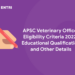 APSC Veterinary Officer Eligibility Criteria 2022- Educational Qualification and Other Details