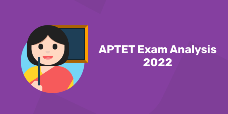 APTET Exam Analysis 2022