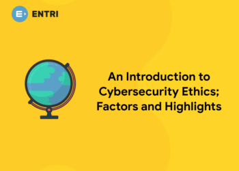 An Introduction to Cybersecurity Ethics; Factors and Highlights