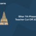 Bihar 7th Phase Teacher Cut Off 2022