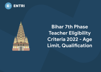 Bihar 7th Phase Teacher Eligibility Criteria 2022 - Age Limit, Qualification