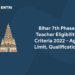 Bihar 7th Phase Teacher Eligibility Criteria 2022 - Age Limit, Qualification
