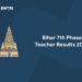 Bihar 7th Phase Teacher Results 2022