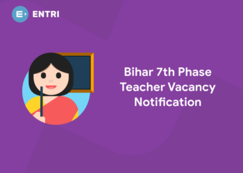 Bihar 7th Phase Teacher Vacancy Notification