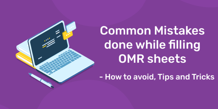 Common Mistakes done while filling OMR sheets - How to avoid, Tips and Tricks