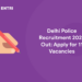 Delhi Police Recruitment 2022 Out Apply for 11 Vacancies