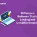 Difference Between Static Binding and Dynamic Binding