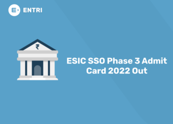 ESIC SSO Phase 3 Admit Card 2022 Out