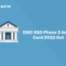 ESIC SSO Phase 3 Admit Card 2022 Out