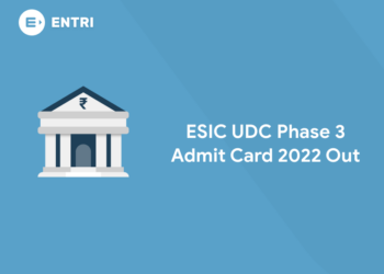 ESIC UDC Phase 3 Admit Card 2022 Out
