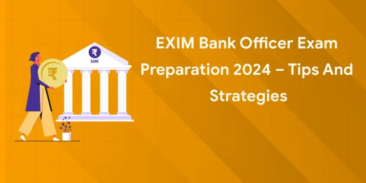EXIM Bank Officer Exam Preparation 2024