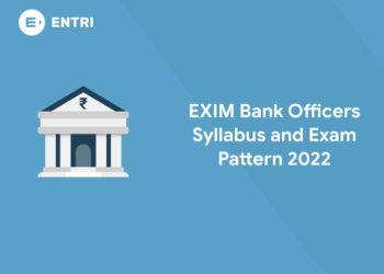EXIM Bank Officers Syllabus and Exam Pattern 2022