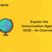 Explain the Immunization Agenda 2030 - An Overview (1)
