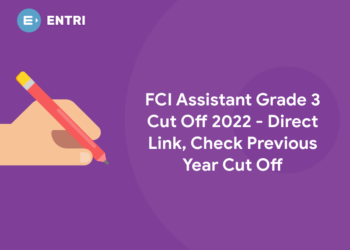 FCI Assistant Grade 3 Cut Off 2022 - Direct Link, Check Previous Year Cut Off