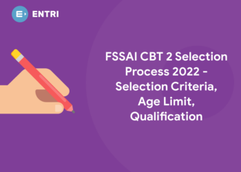 FSSAI CBT 2 Selection Process 2022 - Selection Criteria, Age Limit, Qualification
