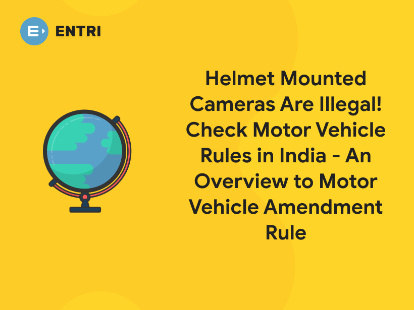 Helmet Mounted Cameras Are Illegal! Check Motor Vehicle Rules in India