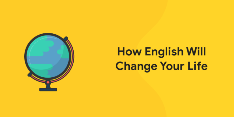 How English Will Change Your Life