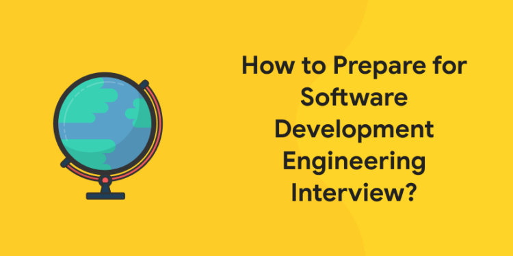 How to Prepare for Software Development Engineering Interview