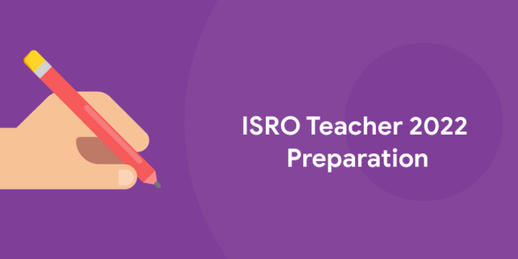 ISRO Teacher Preparations